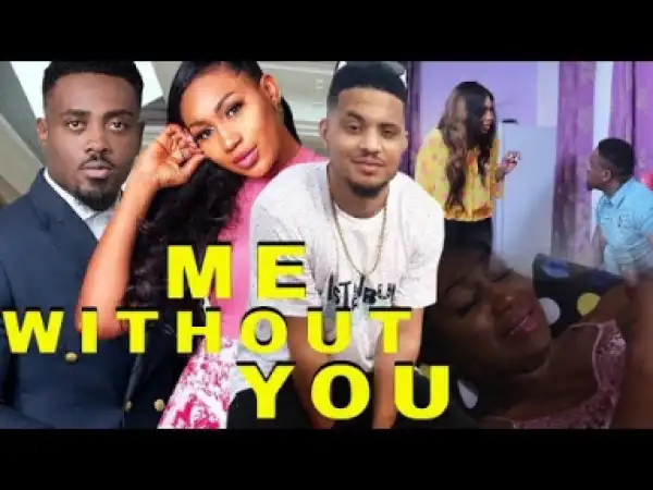 Me Without You Part 1 (2019)